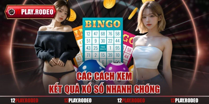 Các cách xem kết quả xổ số nhanh chóng