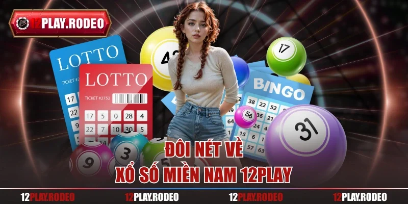 Đôi nét về xổ số miền Nam 12play