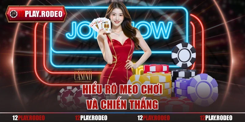 Hiểu rõ mẹo chơi và chiến thắng
