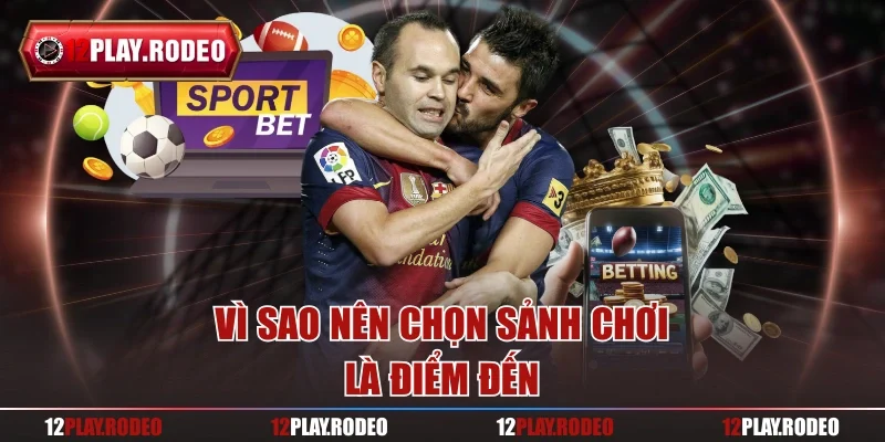 Vì sao nên chọn sảnh chơi là điểm đến