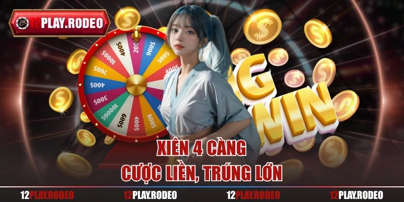 Xiên 4 càng – Cược liền, trúng lớn
