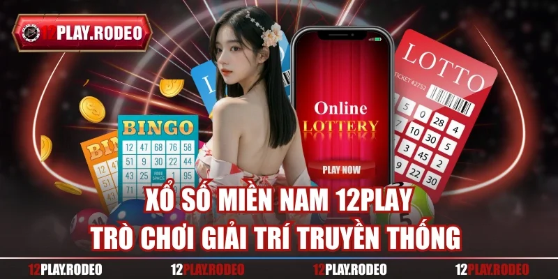 Xổ số miền Nam 12play